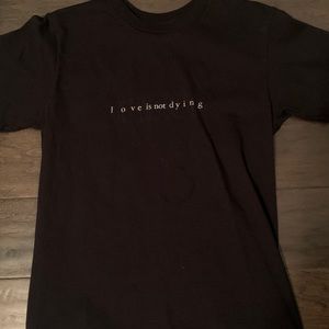 Love Is Not Dying T-Shirt